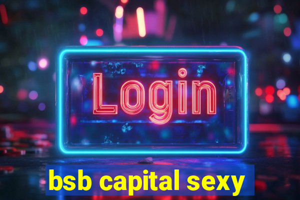 bsb capital sexy